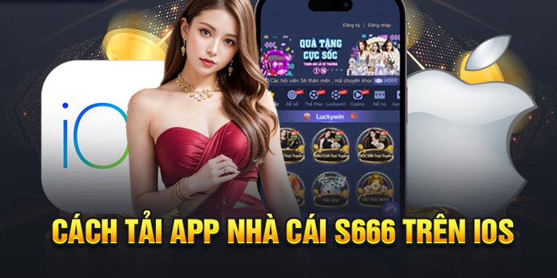 Quá trình tải app s66 trên ios là rất đơn giản chỉ mất vài bước